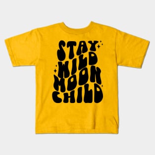 Stay Wild Moon Child Kids T-Shirt